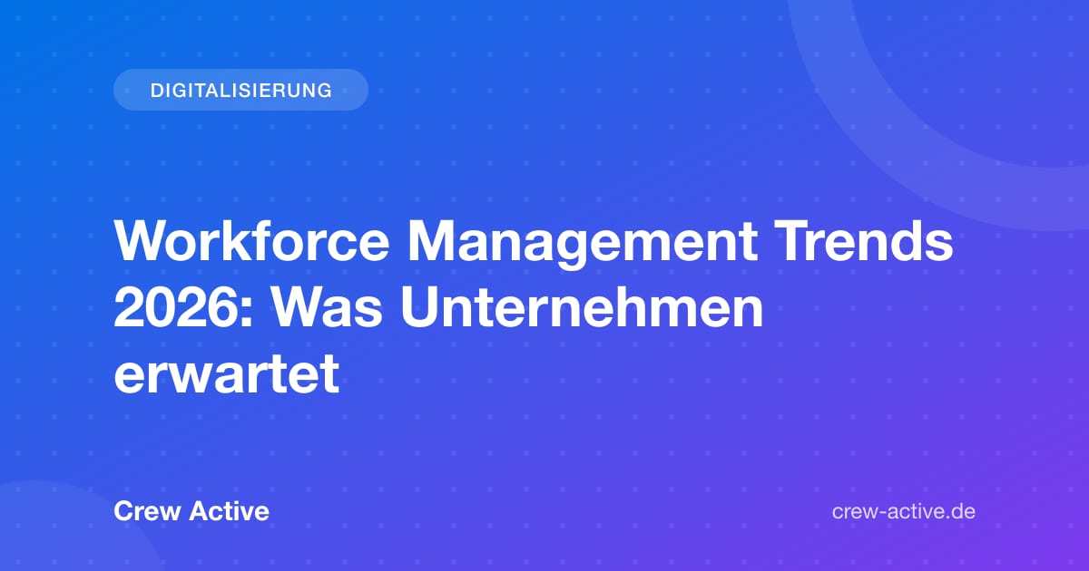 Workforce Management Trends 2026: Was Unternehmen erwartet