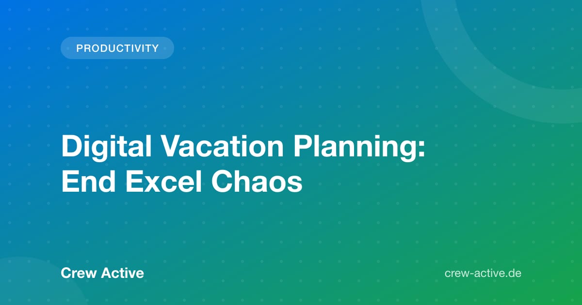 Digital Vacation Planning: End Excel Chaos