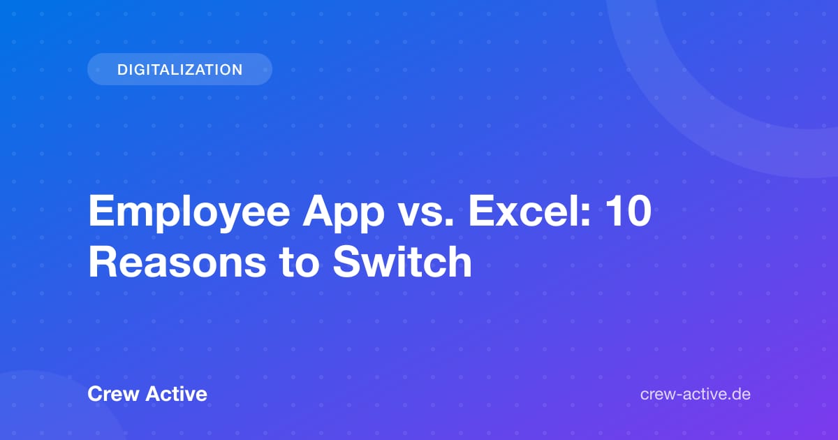 Employee App vs. Excel: 10 Reasons to Switch