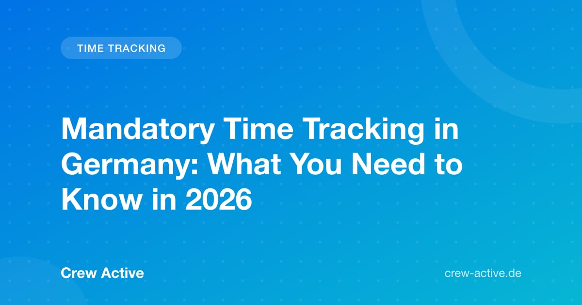 Mandatory Time Tracking in Germany: What You Need to Know in 2026