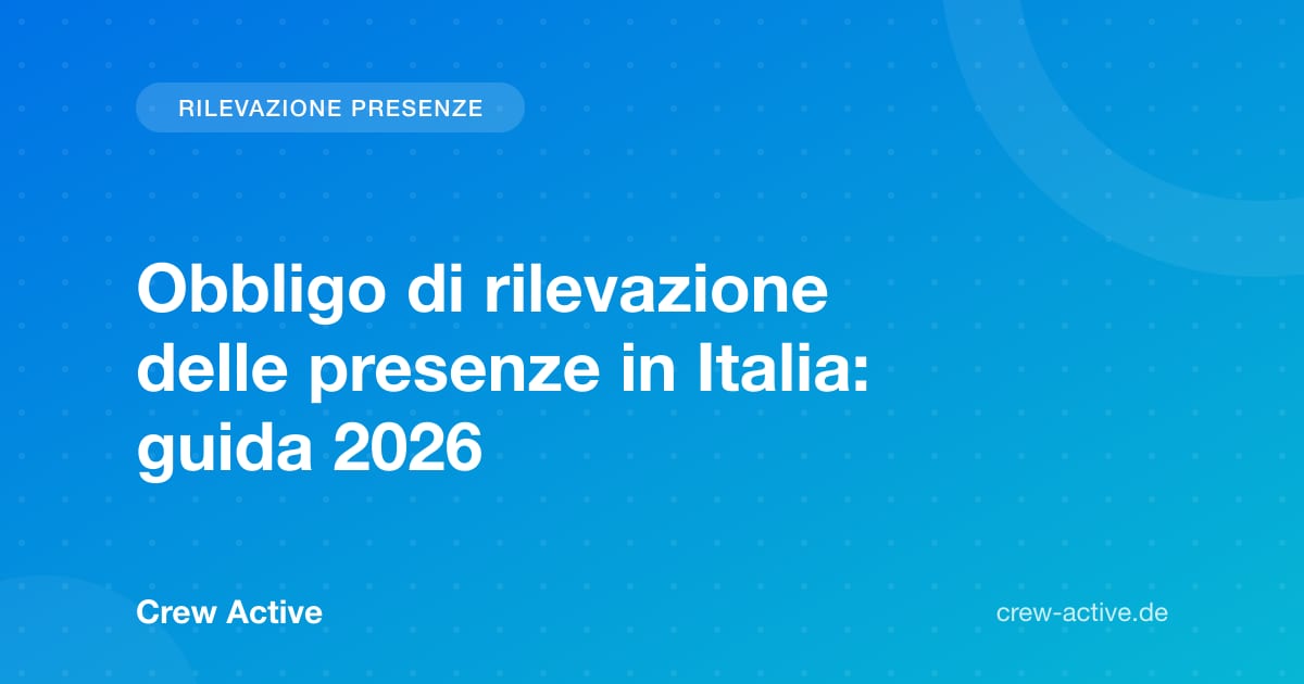 Obbligo di rilevazione delle presenze in Italia: guida 2026